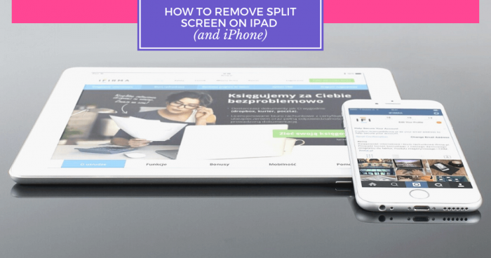 how-to-remove-split-screen-on-ipad-and-iphone