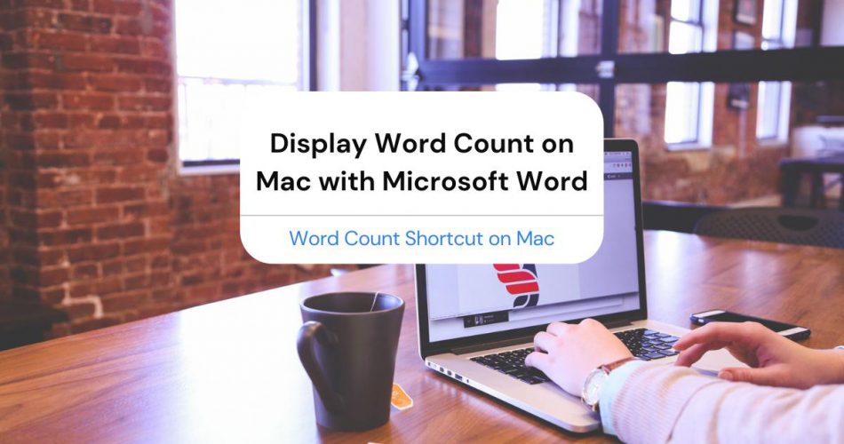 Word Count Shortcut On Mac A Quick Guide