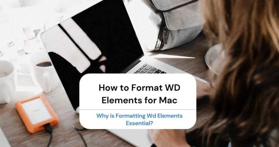 How to Format WD Elements for Mac