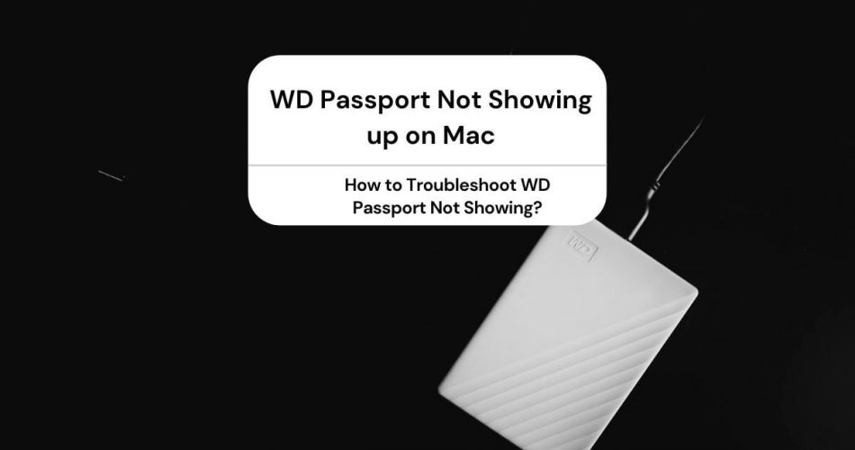 WD Passport Not Showing up on Mac