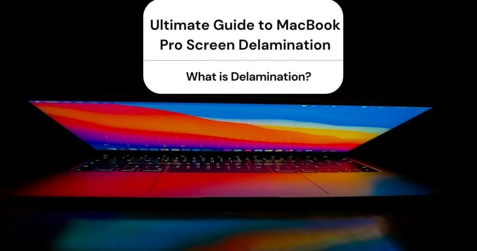 macbook pro screen delamination