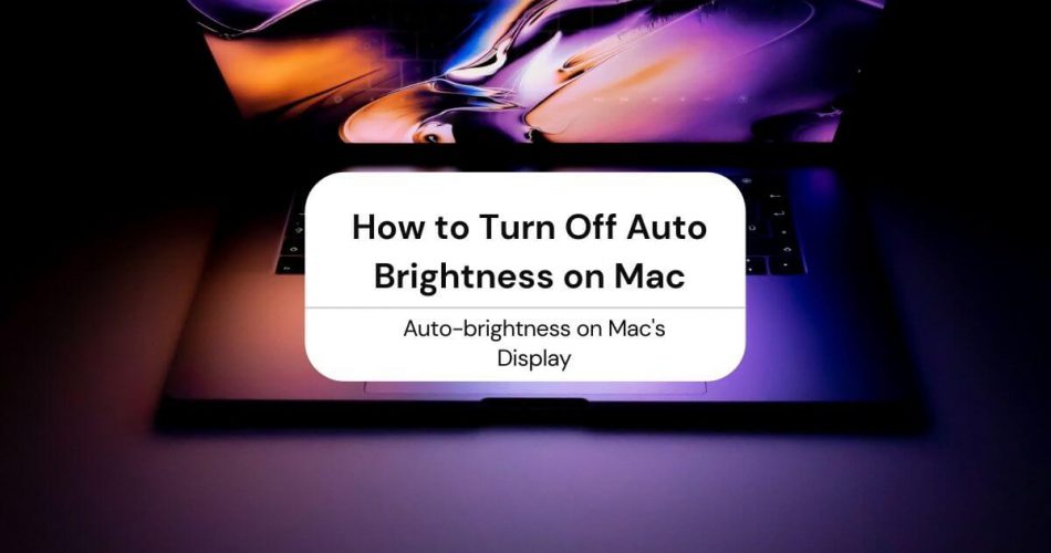 turn off auto brightness mac