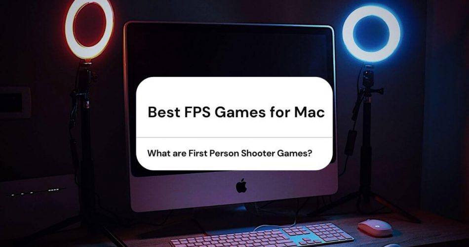 Best FPS Games for Mac