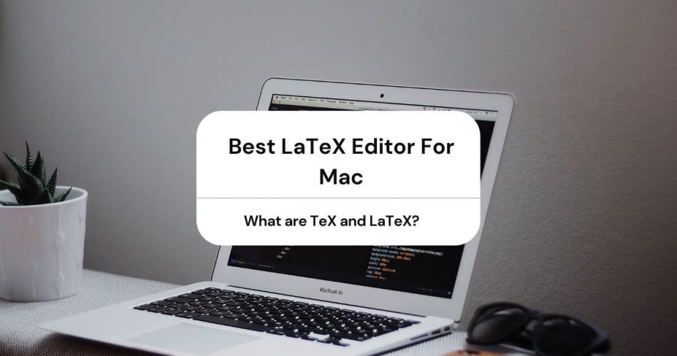 best latex editor mac