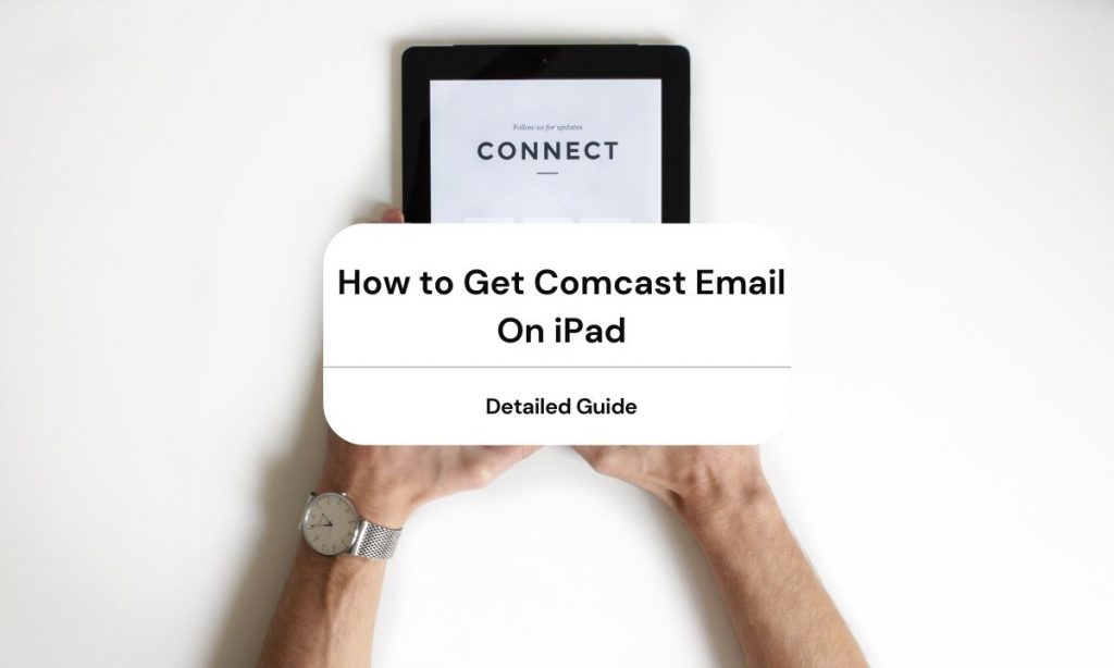 how-to-add-comcast-email-to-an-iphone-or-ipad-simple-help