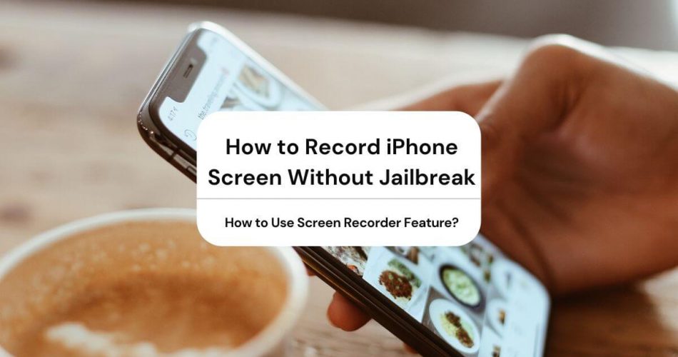how to record iphone screen without jailbreak