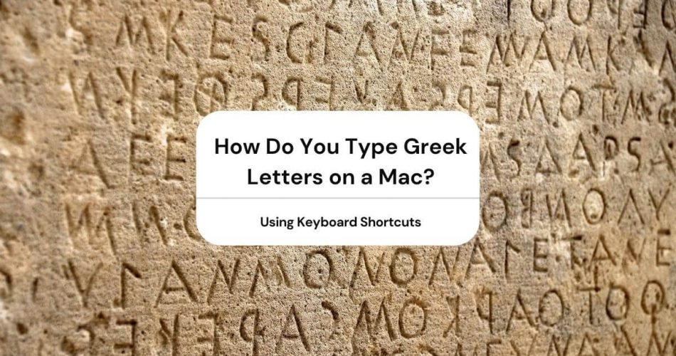 How Do You Type Greek Letters On A Mac 